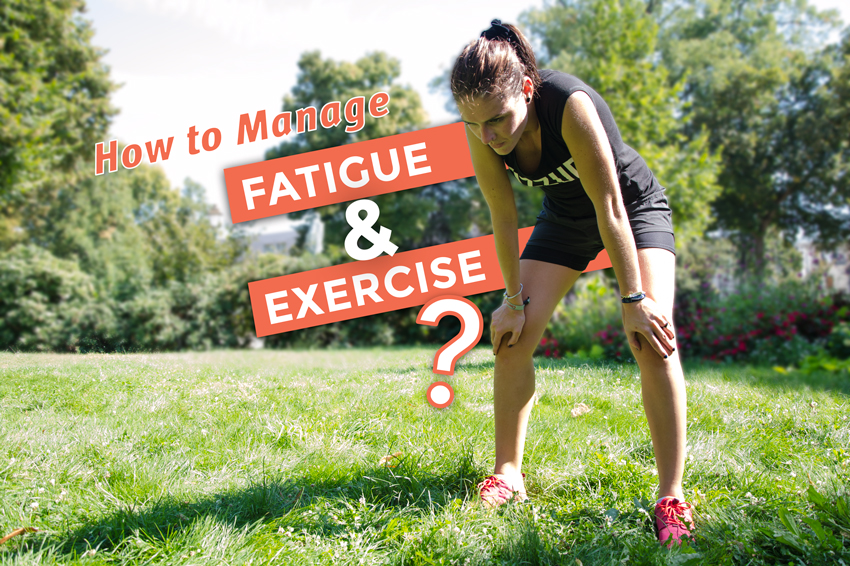 How to Manage Fatigue and Exercise FizzUp