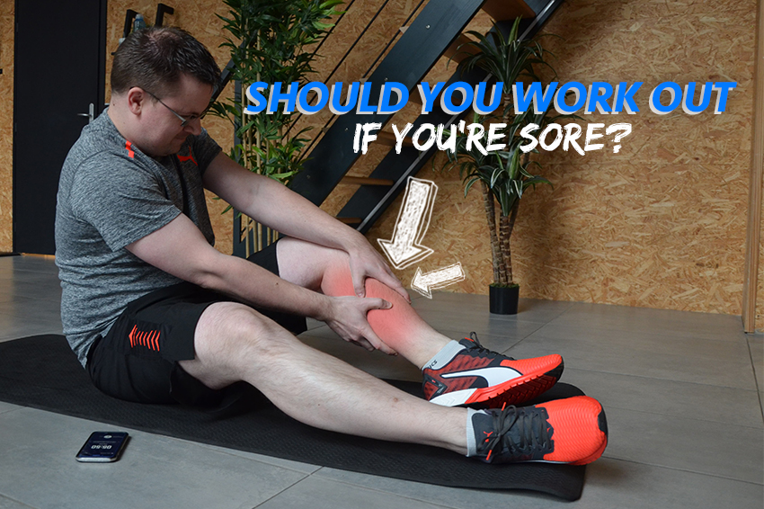 Should You Work Out With Sore Muscles?